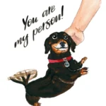 You Are My Person Wiener Dog - Love & Friendship Card - Image 2